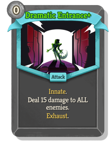 Dramatic Entrance+